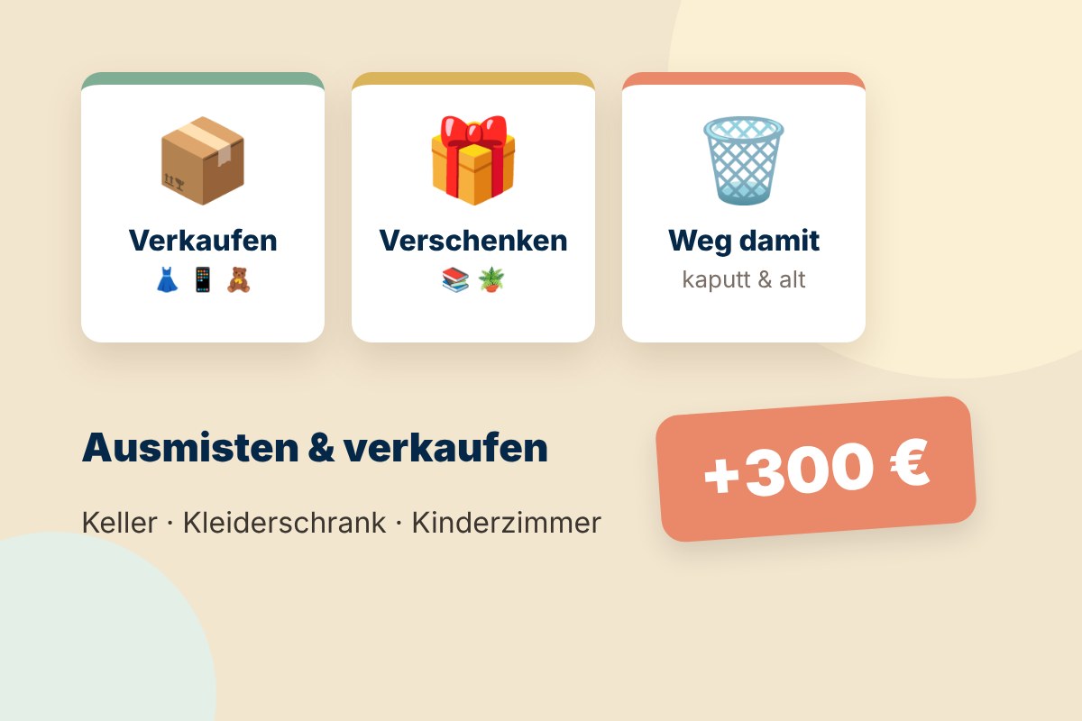 Ausmisten & verkaufen: So holst du 300 € aus Keller und Kleiderschrank